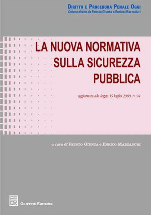 La nuova normativa sulla sicurezza pubblica - Fausto Giunta - copertina