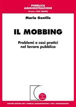 Il mobbing. Problemi e casi pratici nel lavoro pubblico