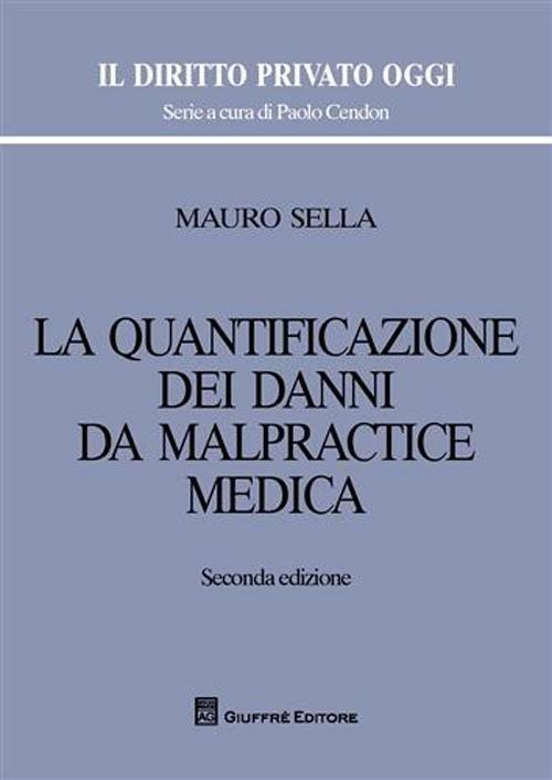 La quantificazione dei danni da malpractice medica - Mauro Sella - copertina