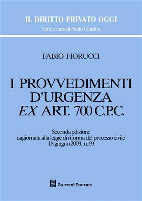 I provvedimenti d'urgenza ex art. 700 c.p.c. - Fabio Fiorucci - copertina