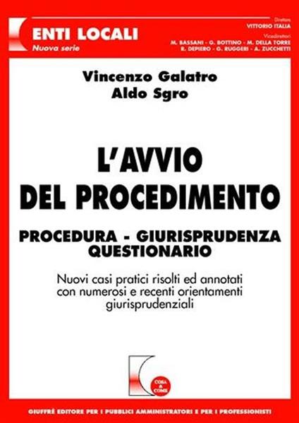 L' avvio del procedimento. Procedura, giurisprudenza, questionario - Vincenzo Galatro,Aldo Sgro - copertina