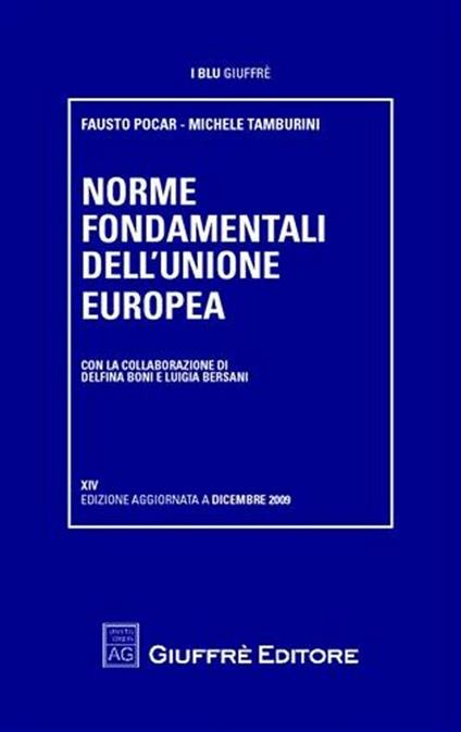 Norme fondamenti dell'Unione europea - Fausto Pocar,Michele Tamburini - copertina