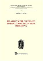 Relatività del giudicato ed esecuzione della pena detentiva