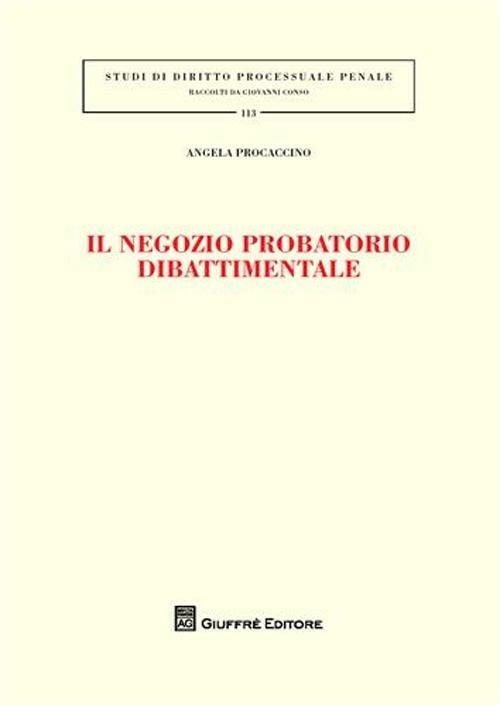 Il negozio probatorio dibattimento - Angela Procaccino - copertina