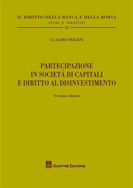 Partecipazione in società di capitali e diritto al disinvestimento - Claudio Frigeni - copertina