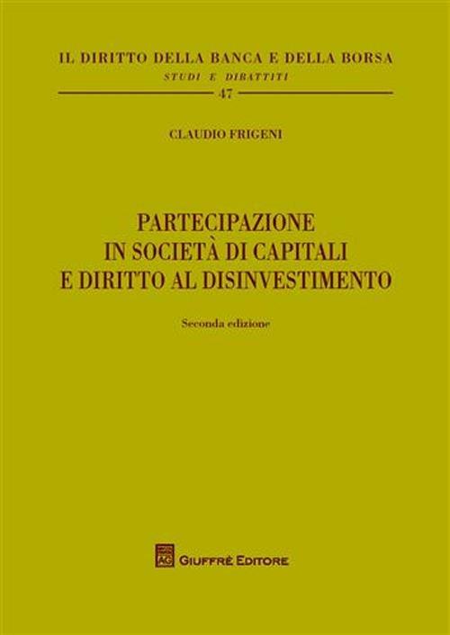Partecipazione in società di capitali e diritto al disinvestimento - Claudio Frigeni - copertina