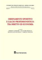 Ordinamento sportivo e calcio professionistico. Tra diritto ed economia