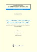 L' attestazione dei piani delle aziende in crisi. Principi e documenti di riferimento a confronto. Analisi empirica