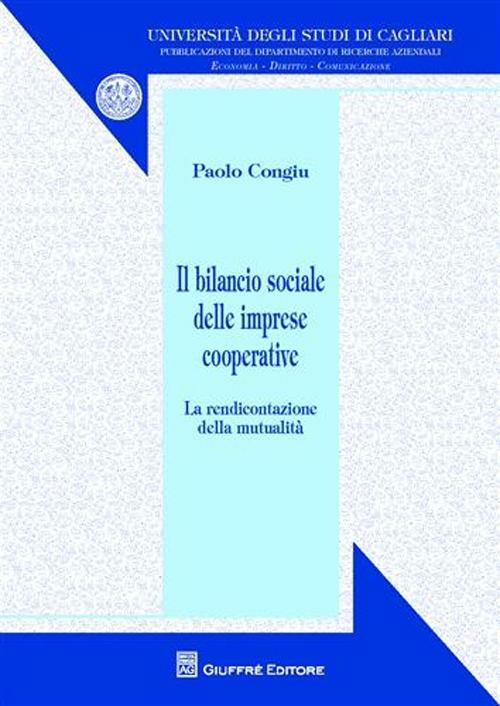 Il bilancio sociale delle imprese cooperative. La rendicontazione della mutualità - Paolo Congiu - copertina