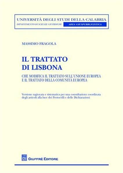 Il Trattato di Lisbona. Che modifica il Trattato sull'Unione europea e il Trattato della Comunità europea - Massimo Fragola - copertina