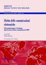 Diritto delle comunicazioni elettroniche. Telecomunicazioni e televisione dopo la terza riforma comunitaria del 2009