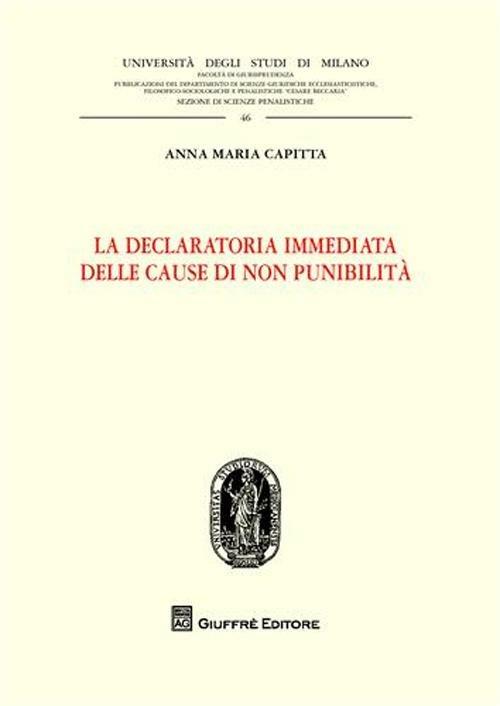 La declaratoria immediata delle cause di non punibilità - Anna M. Capitta - copertina