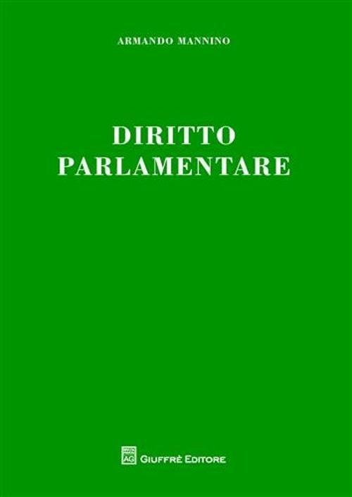 Diritto parlamentare - Armando Mannino,Salvatore Curreri - copertina