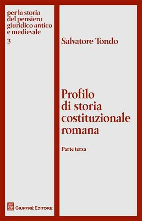 Profilo di storia costituzionale romana. Vol. 3 - Salvatore Tondo - copertina