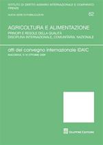 Agricoltura e alimentazione. Atti del Convegno internazionale IDAIC (Macerata, 9-10 ottobre 2009)