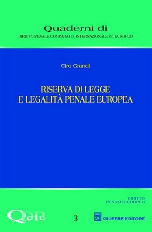 Riserva di legge e legalità penale europea - Ciro Grandi - copertina