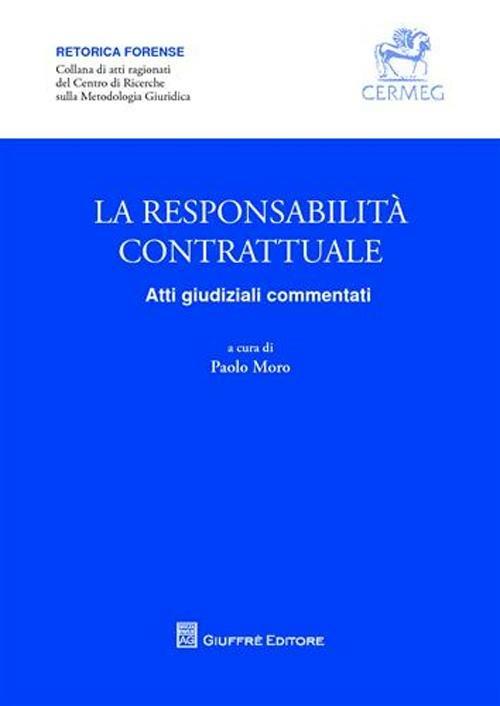 La resposabilità contrattuale. Atti giudiziali commentati - copertina