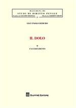 Il dolo. Vol. 2: L'accertamento.