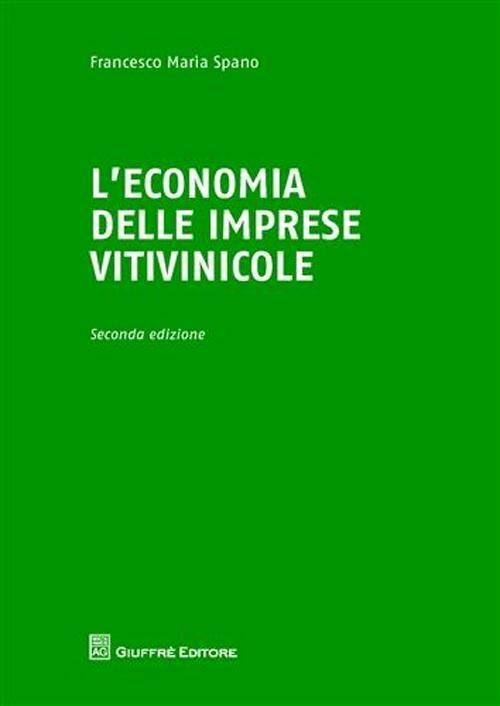 L' economia delle imprese vitivinicole - Francesco Maria Spanò - copertina