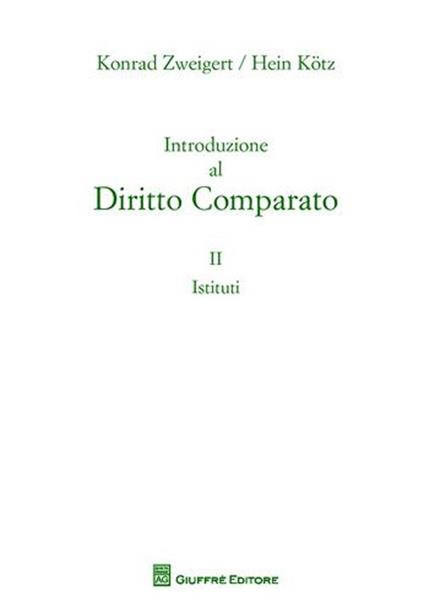Introduzione al diritto comparato. Vol. 2: Istituti. - Konrad Zweigert,Hein Kotz - copertina