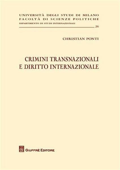 Crimini transnazionali e diritto internazionale - Christian Ponti - copertina