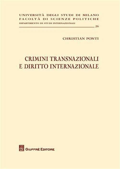 Crimini transnazionali e diritto internazionale - Christian Ponti - copertina