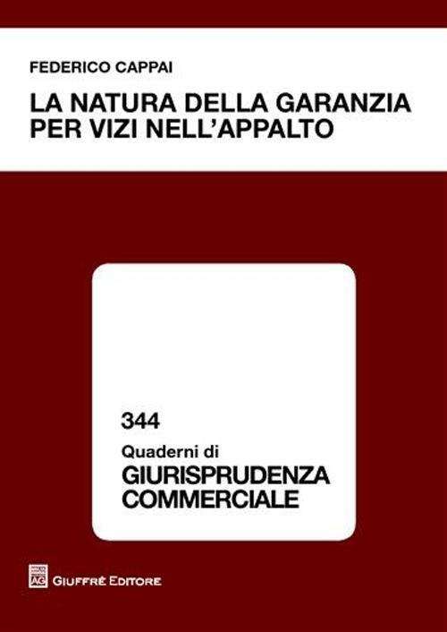 La natura della garanzia per vizi nell'appalto - Federico Cappai - copertina