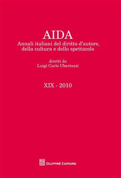 Aida. Annali italiani del diritto d'autore, della cultura e dello spettacolo (2010) - copertina