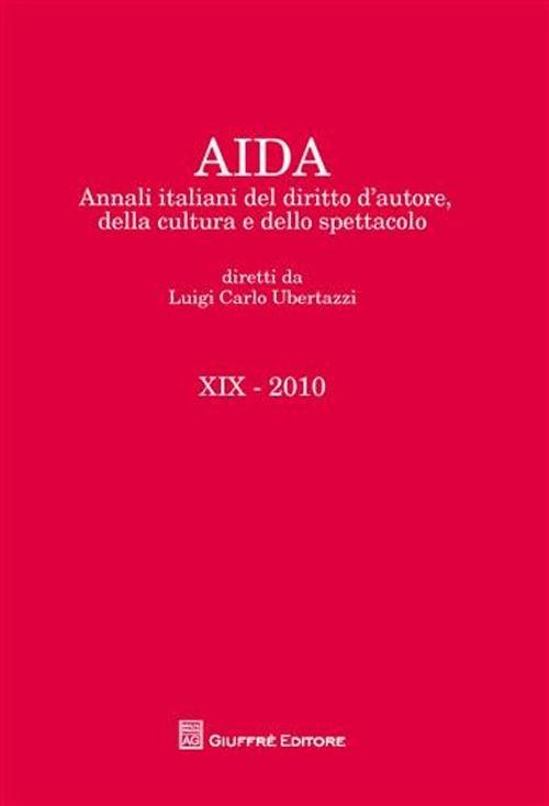 Aida. Annali italiani del diritto d'autore, della cultura e dello spettacolo (2010) - copertina