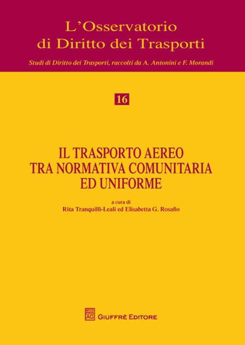 Il trasporto aereo tra normativa comunitaria e uniforme - copertina