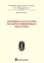 Contributo allo studio sul rinvio presidenziale delle leggi