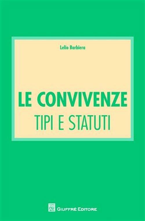 Le convivenze. Tipi e statuti - Lelio Barbiera - copertina