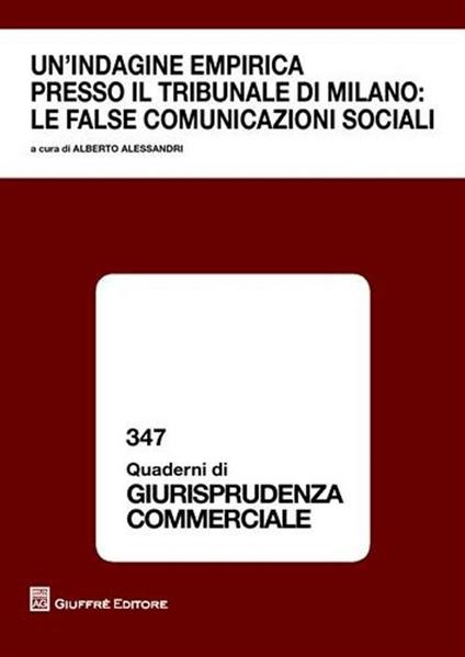 Un' indagine empirica presso il tribunale di Milano. Le false comunicazioni sociali - copertina