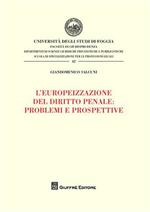 L' europeizzazione del diritto penale: problemi e prospettive