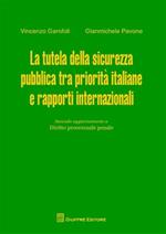 La tutela della sicurezza pubblica tra priorità italiane e rapporti internazionali