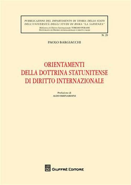 Orientamenti della dottrina statunitense di diritto internazionale - Paolo Bargiacchi - copertina