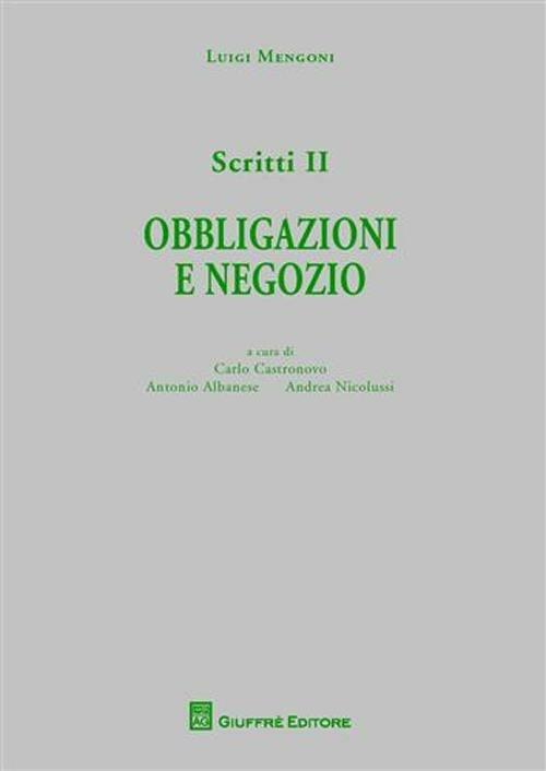 Scritti. Vol. 2: Obbligazioni e negozio. - Luigi Mengoni - copertina
