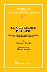 Le aree marine protette. Funzione amministrativa e nuovi strumenti per lo «sviluppo sostenibile»