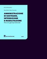 Amministrazione di sostegno, interdizione e inabilitazione. Percorsi giurisprudenziali 2010