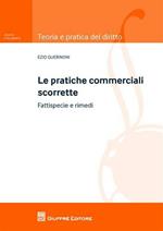 Pratiche commerciali scorrette. Fattispecie e rimedi