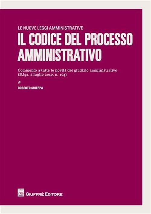 Il codice del processo amministrativo - Roberto Chieppa - copertina