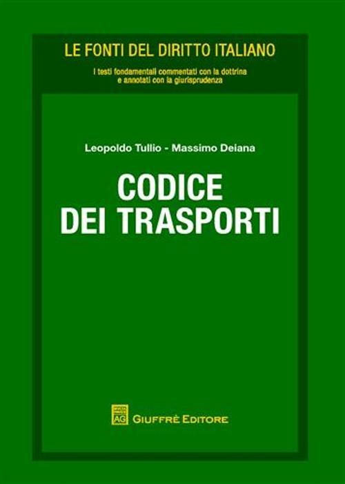Codice dei trasporti - Leopoldo Tullio,Massimo Deiana - copertina