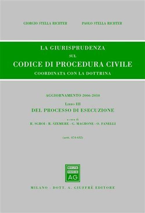 La giurisprudenza sul codice di procedure civile - Giorgio Stella Richter,Paolo Stella Richter - copertina