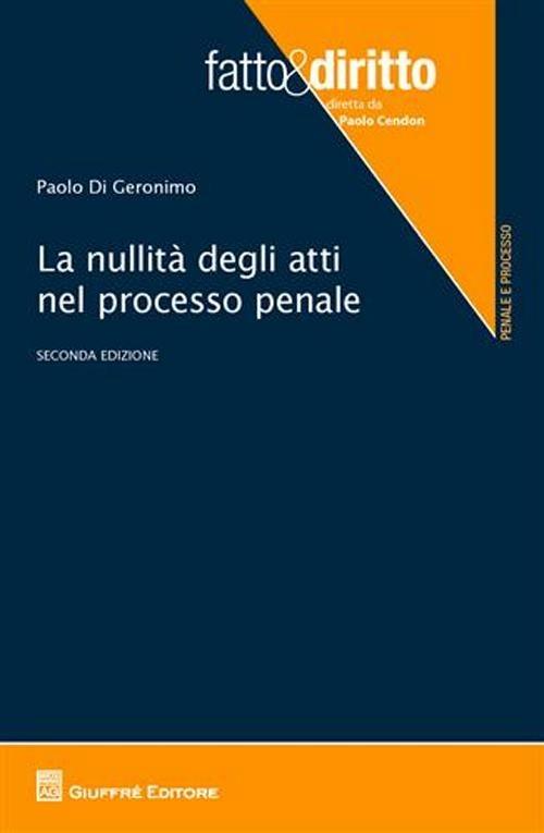 La nullità degli atti nel processo penale - Paolo Di Geronimo - copertina