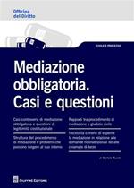 Mediazione obbligatoria. Casi e questioni