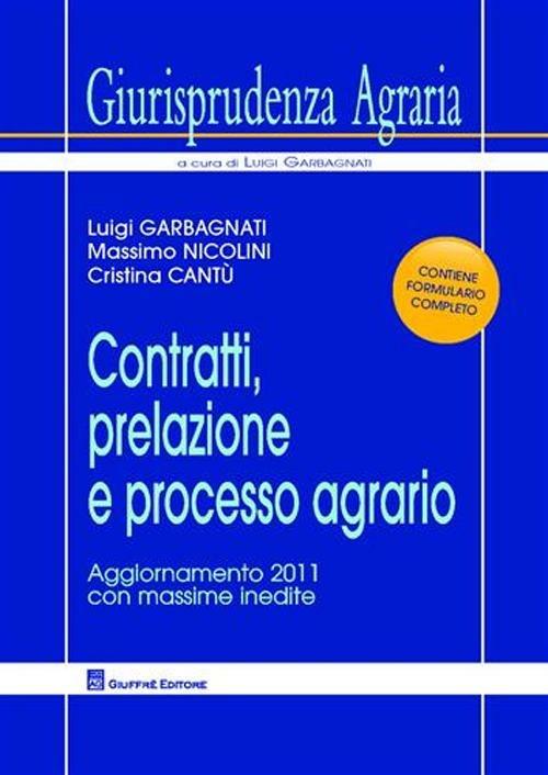 Contratti, prelazione e processo agrario - Luigi Garbagnati,Massimo Nicolini,Cristina Cantù - copertina
