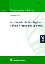 Accertamento tributario illegittimo e diritto al risarcimento del danno