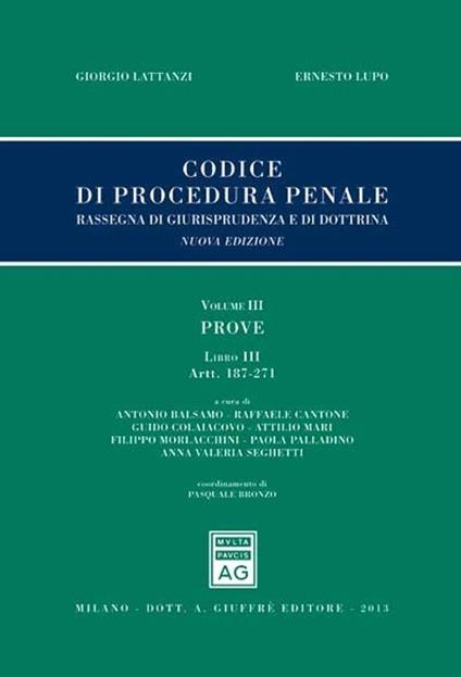 Codice di procedura penale. Rassegna di giurisprudenza e di dottrina. Vol. 3: Prove. Libro III: artt. 187-271. - copertina