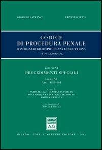 Codice di procedura penale. Rassegna di giurisprudenza e di dottrina. Vol. 6\6: Procedimenti speciali. Artt. 438-464. - copertina