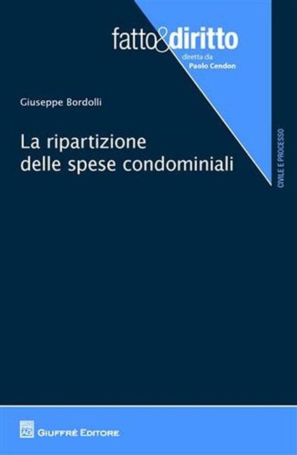 La ripartizione delle spese condominiali - Giuseppe Bordolli - copertina